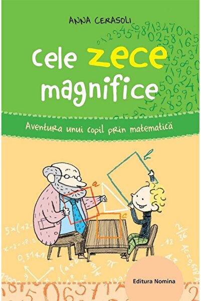 Editura Nomina Cei zece magnifici: aventura unui copil prin matematică de Ann...