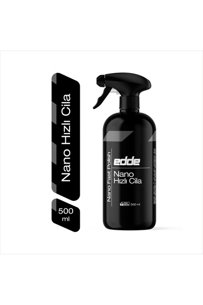edde Araba Araç Oto Nano Hızlı Cila 500 ml Oto Detailing