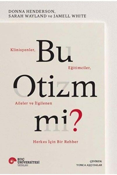 Koç Üniversitesi Yayınları Bu Otizm Mi?