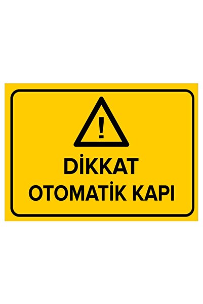 MIGNATIS Dikkat Otomatik Kapı Levhası - Sac Malzeme 35x50cm