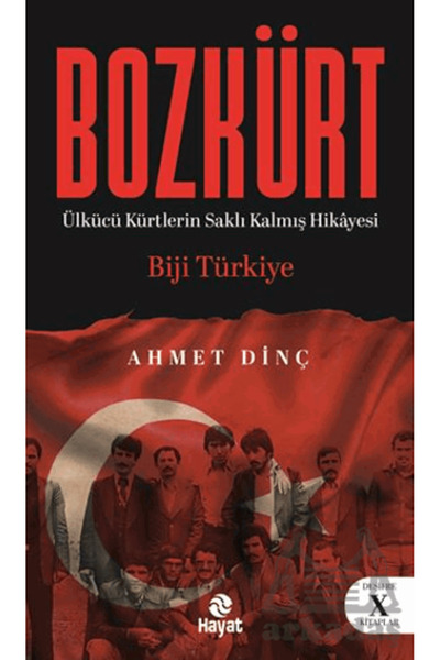 Hayat Yayınları Bozkürt (Ülkücü Kürtlerin Saklı Kalmış Hik yesi)