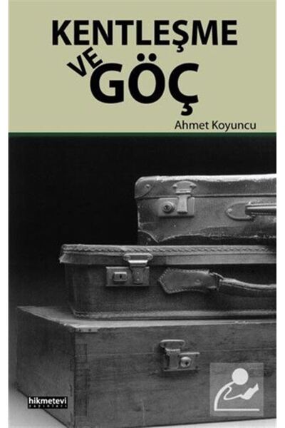 Hikmetevi Yayınları Kentleşme Ve Göç
