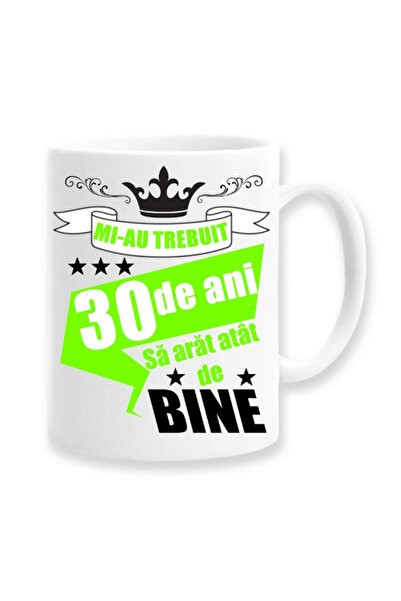 OEM Cană albă personalizată „Mi-a luat 30 de ani să arăt atât de bine”, Inova...