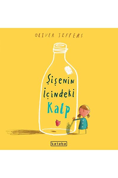 Ketebe Şişenin İçindeki Kalp Oliver Jeffers