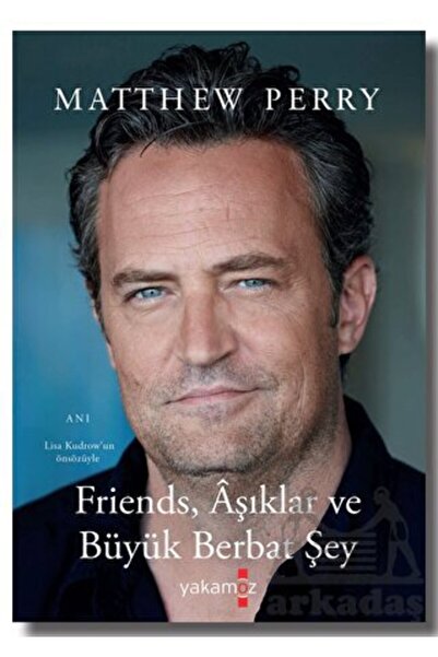 Yakamoz Yayınları Friends, Âşıklar Ve Büyük Berbat Şey. Matthew Perry