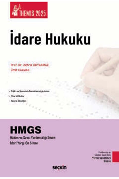 Seçkin Yayıncılık THEMIS - İdare Hukuku Konu Kitabı Prof. Dr. Zehra Odyakmaz,...