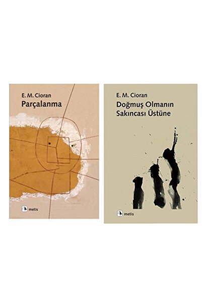 Metis Yayınları Parçalanma Emil Michel Cioran - Doğmuş Olmanın Sakıncası Üstü...