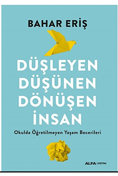 Alfa Yayınları Düşleyen Düşünen Dönüşen İnsan kitabı / Bahar Eriş / Alfa Yayınları