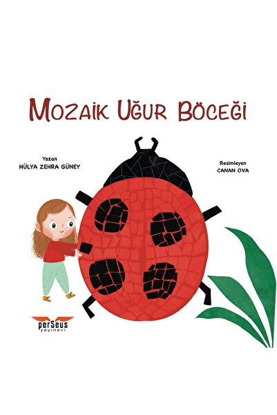 Perseus Yayınevi Mozaik Uğur Böceği, Hülya Zehra Güney- Perseus Yayınevi -