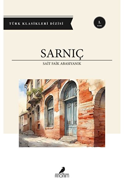 Anonim Yayıncılık SAİT FAİK ABASIYANIK - SARNIÇ