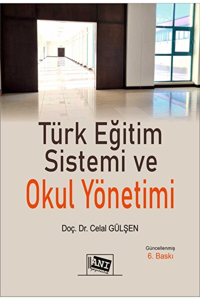 Anı Yayıncılık Türk Eğitim Sistemi ve Okul Yönetimi