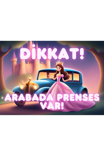 DİKEN STORE Dikkat Arabada Prenses Var Yazılı Araba ve Buzdolabı Magneti