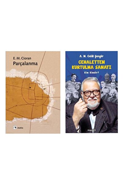 Metis Yayınları Parçalanma Emil Michel Cioran - Cehaletten Kurtulma Sanatı - ...