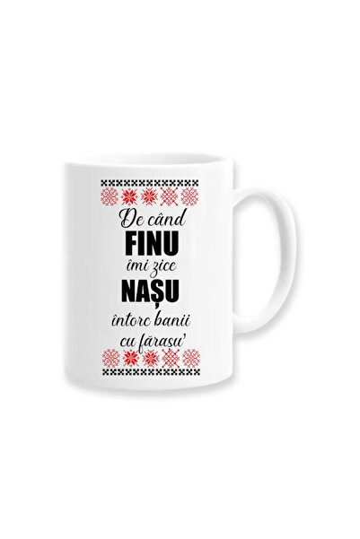 OEM Cană albă personalizată „din moment ce Finu îmi spune Nasu, returnez bani...