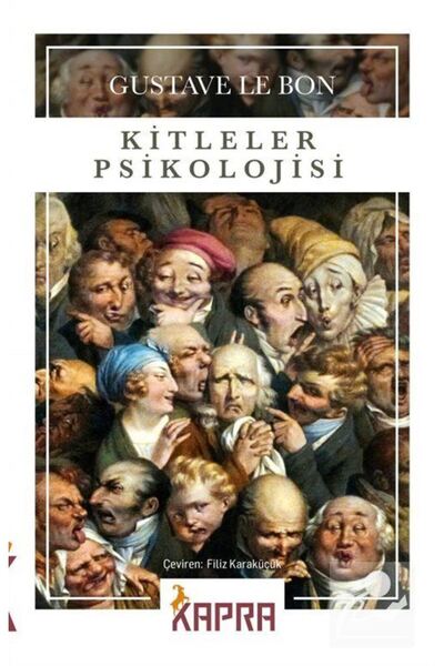 KAPRA YAYINLARI Kitleler Psikolojisi