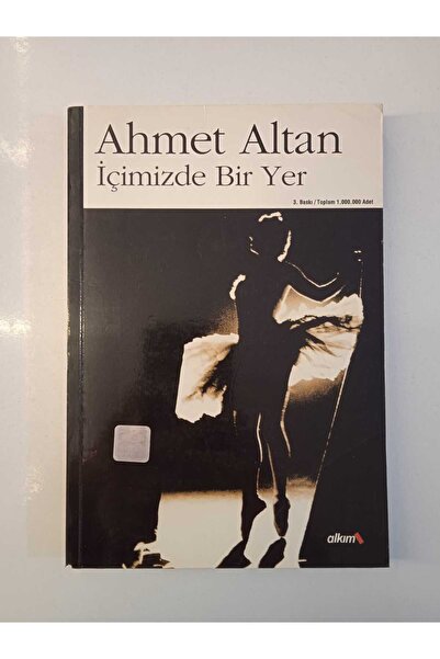 Kişisel Yayınlar İçimizde Bir Yer - Ahmet Altan (İkinciel Kullanılmış Sahaf Ü...