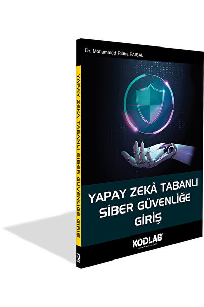 Kodlab Yayın Dağıtım YAPAY ZEKA TABANLI SİBER GÜVENLİĞE GİRİŞ