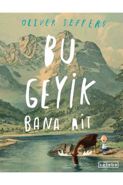 Ketebe Bu Geyik Bana Ait Oliver Jeffers