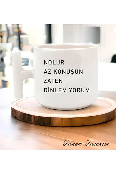 Tanem Tasarım Talk Less I'M Already Listening - t Handle Mug