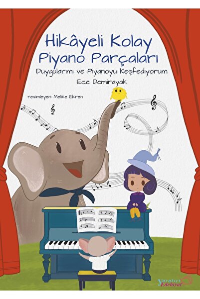 Yaratıcı Edebiyat Hikâyeli Kolay Piyano Parçaları