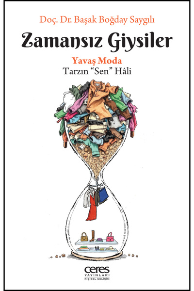 Ceres Yayınları Zamansız Giysiler Başak Boğday Saygılı 9786256313675