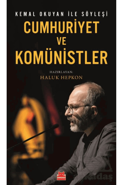 Kırmızı Kedi Yayınları Cumhuriyet Ve Komünistler/ Kemal Okuyan İle Söyleşi