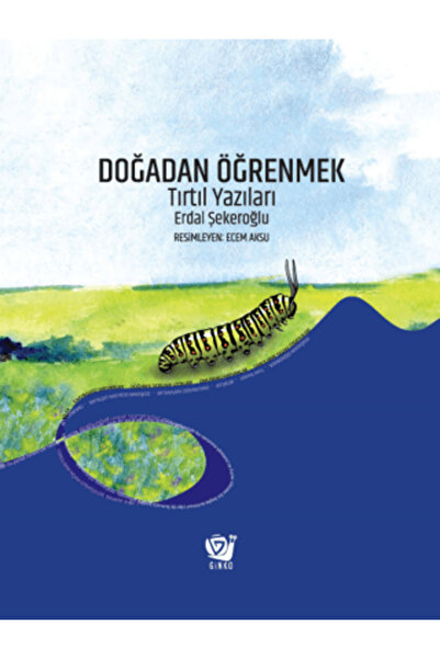 Generic Brand Doğadan Öğrenmek - Tırtıl Yazıları (Ciltli)