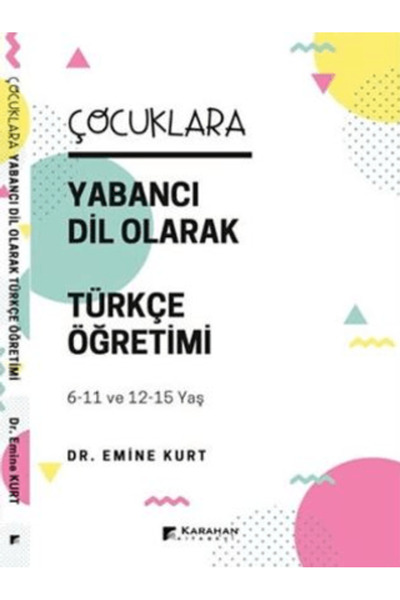 Karahan Kitabevi Çocuklara Yabancı Dil Olarak Türkçe Öğretimi