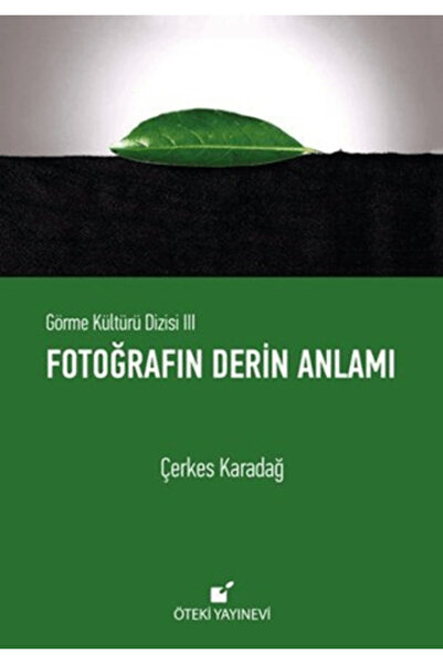 Öteki Yayınevi Fotoğrafın Derin Anlamı (Ciltli)