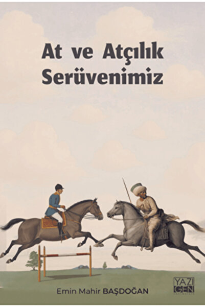 Yazıgen Yayınevi At ve Atçılık Serüvenimiz