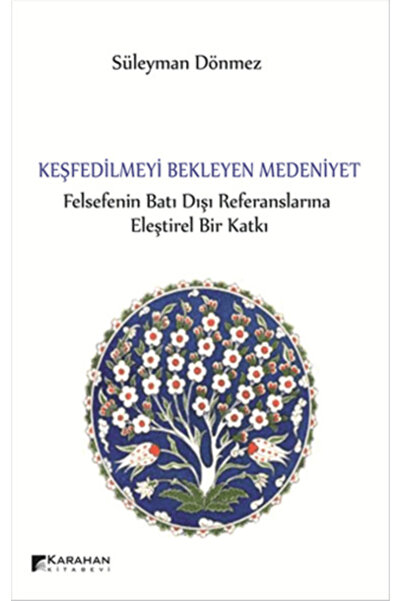 Karahan Kitabevi Keşfedilmeyi Bekleyen Medeniyet