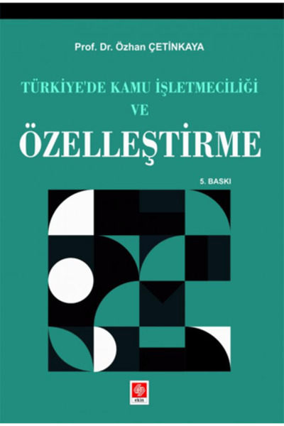 Ekin Basım Yayın Türkiye'de Kamu İşletmeciliği ve Özelleştirme