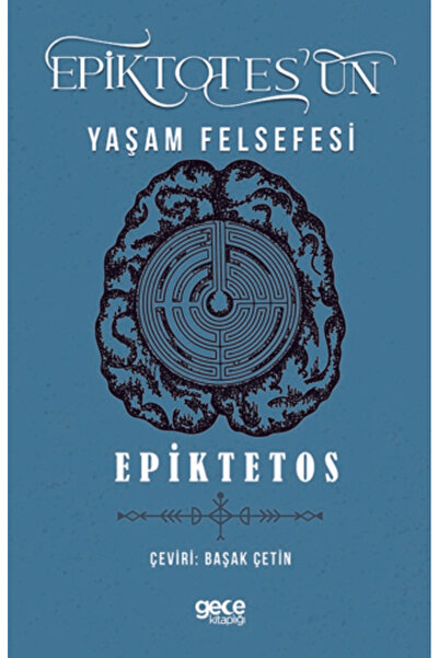 Gece Kitaplığı Epiktetos'un Yaşam Felsefesi