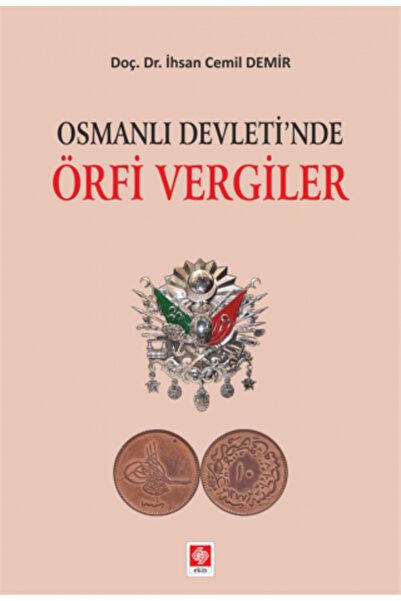 Ekin Basım Yayın Osmanlı Devleti'nde Örfi Vergiler