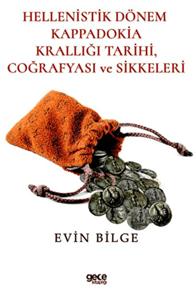 Gece Kitaplığı Hellenistik Dönem Kappadokia Tarihi Coğrafyası ve Sikkeleri