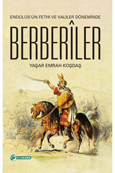 Okur Akademi Endülüs'ün Fethi ve Valiler Döneminde Berberiler