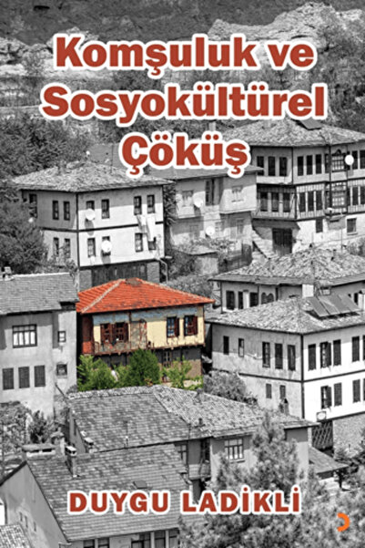 Cinius Yayınları Komşuluk ve Sosyokültürel Çöküş