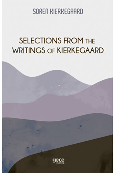 Gece Kitaplığı Selections From The Writings of Kierkegaard
