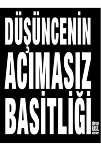 MediaCat Kitapları Düşüncenin Acımasız Basitliği Dünyayı Nasıl Değiştirdi? / ...
