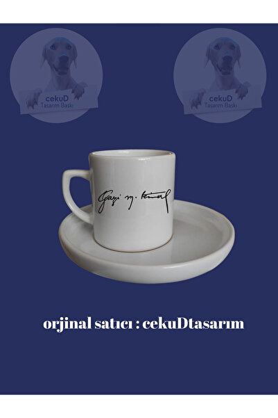 cekud tasarım baskı Gazi Mustafa Kemal Atatürk İmzalı Tekli Türk Kahvesi Finc...