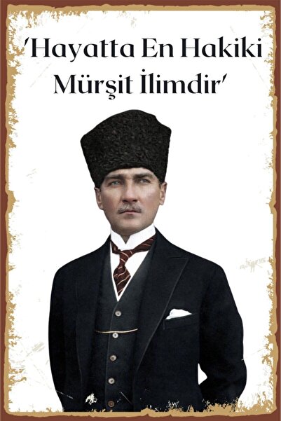 bin ler ce tablo Atatürk 'hayatta En Hakiki Mürşit Ilimdir' Sözlü Retro Ahşap...