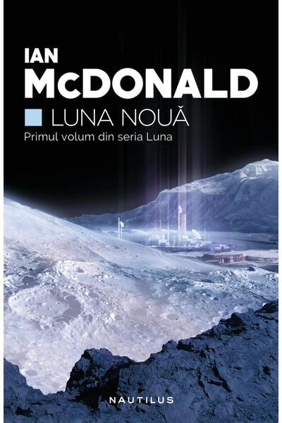 Editura Nemira Luna nouă (Seria Luna, partea I), Ian McDonald