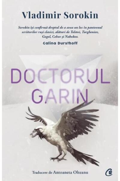 Editura Curtea Veche Doctorul Garin, Vladimir Sorokin