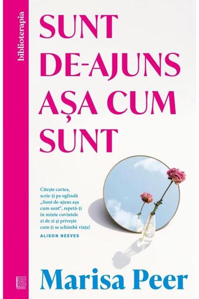 Editura Curtea Veche Sunt de-ajuns asa cum sunt, Marisa Peer