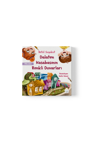 Mahlas Yayınları Betül Soyukut - Dalaten Kasabasının Renkli Duvarları