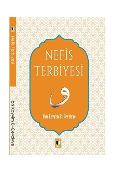 Ehil Yayınları Nefis Terbiyesi / Ehil Yayınları / İbn Kayyım El Cevziyye