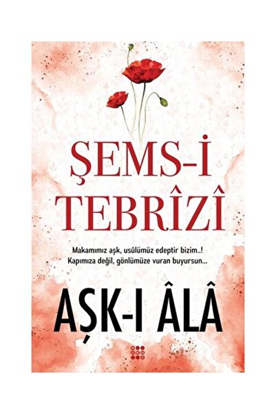 dokuzyayinlari Aşk ı Ala / Dokuz Yayınları / Şems i Tebrizi