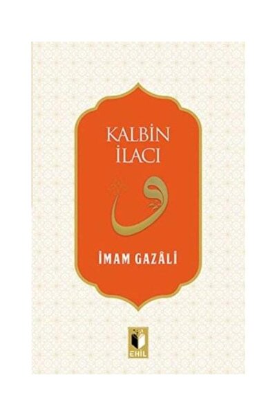 Ehil Yayınları Kalbin İlacı / Ehil Yayınları / İmam ı Gazali