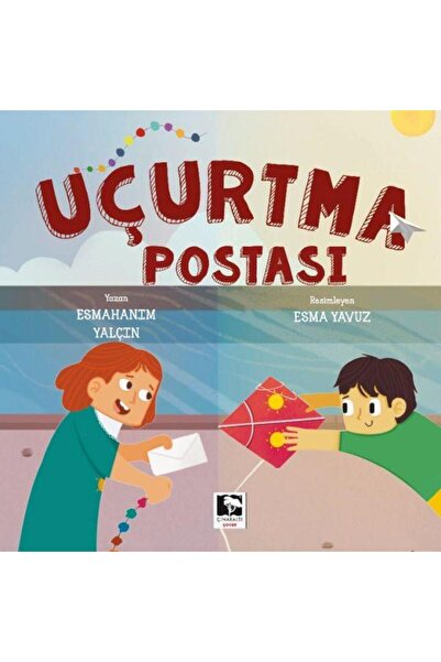 Çınaraltı Yayınları Uçurtma Postası / / Esmahanım Yalçın