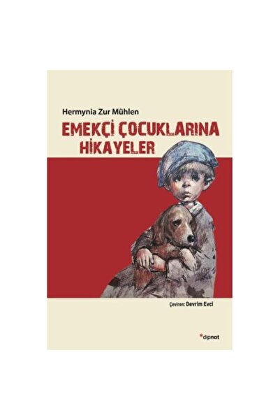 Genel Markalar Emekçi Çocuklarına Hikayeler / / Hermynia Zur Mühlen
